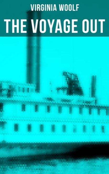 THE VOYAGE OUT, Virginia Woolf ; Derek Walters - Ebook - 9788027232017