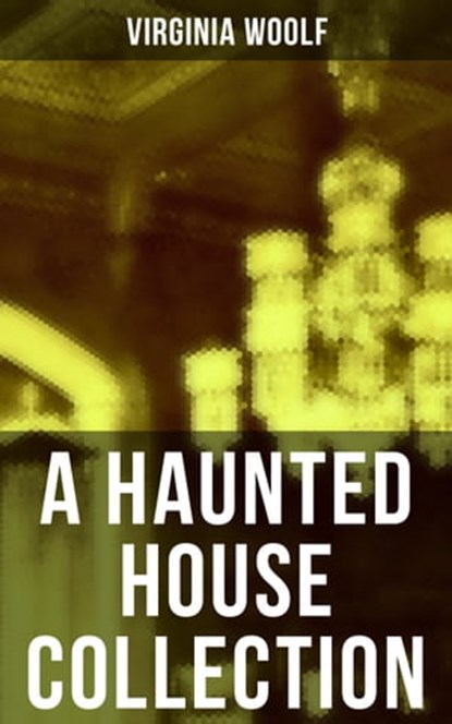 A Haunted House Collection, Virginia Woolf ; Derek Walters - Ebook - 9788027232147