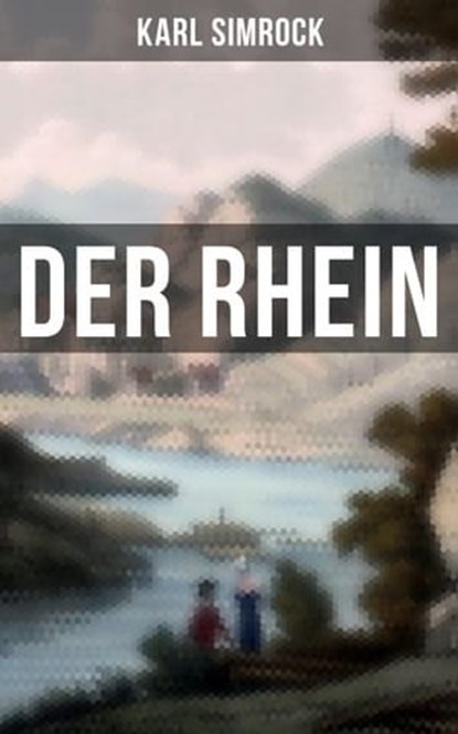 Der Rhein, Karl Simrock - Ebook - 9788027233878