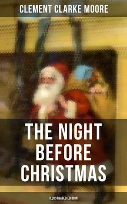 The Night Before Christmas (Illustrated Edition), Clement Clarke Moore - Ebook - 9788027233908