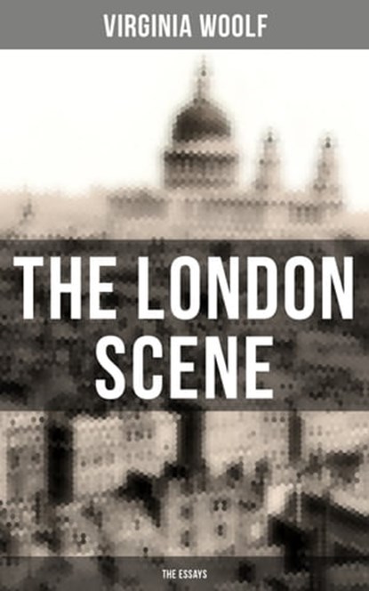 THE LONDON SCENE: The Essays, Virginia Woolf ; Derek Walters - Ebook - 9788027235179