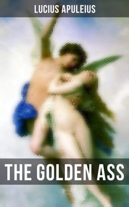 THE GOLDEN ASS, Lucius Apuleius - Ebook - 9788027235322