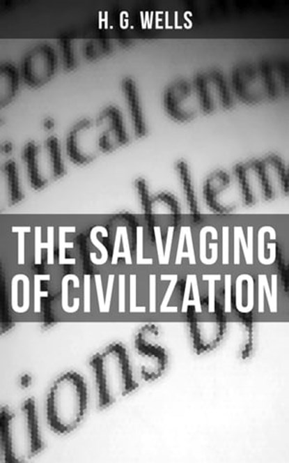 THE SALVAGING OF CIVILIZATION, H. G. Wells ; Russell Clarke - Ebook - 9788027235964
