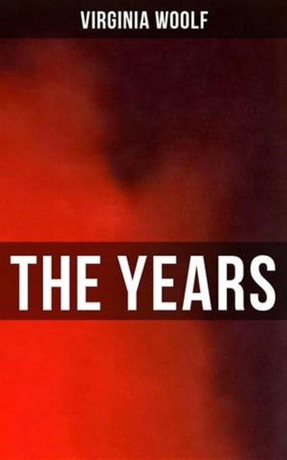THE YEARS, Virginia Woolf - Ebook - 9788027236046