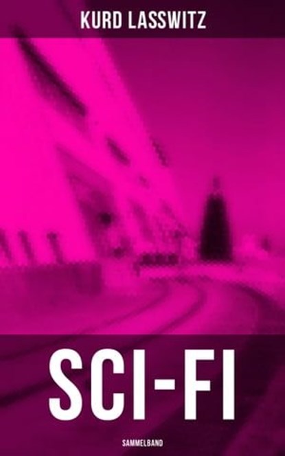 Sci-Fi- Sammelband, Kurd Laßwitz - Ebook - 9788027238293