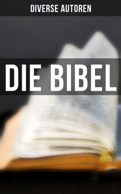 Die Bibel, Diverse Autoren - Ebook - 9788027241415