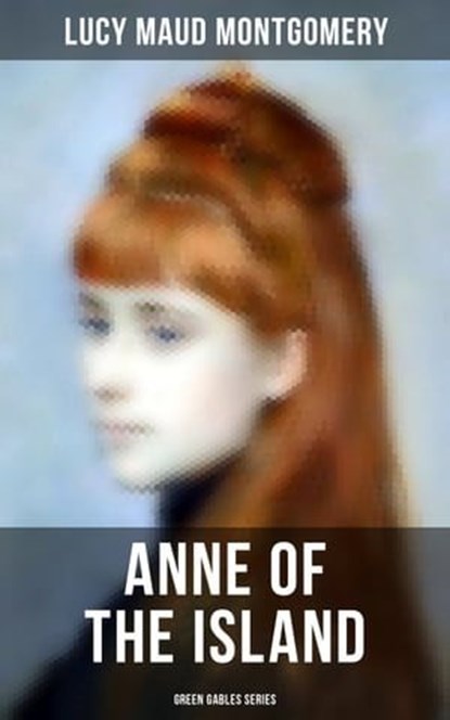 ANNE OF THE ISLAND (Green Gables Series), Lucy Maud Montgomery ; Grayson Doyle - Ebook - 9788027245581