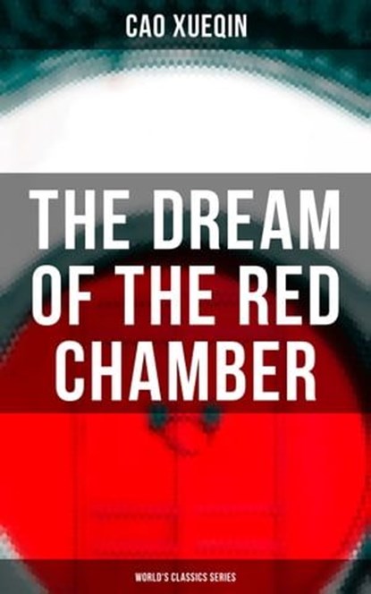 The Dream of the Red Chamber (World's Classics Series), Cao Xueqin - Ebook - 9788027246939