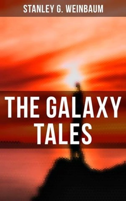The Galaxy Tales, Stanley G. Weinbaum - Ebook - 9788027247929