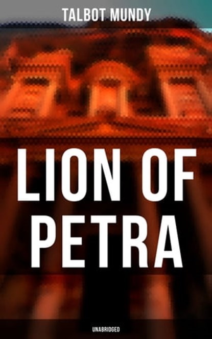 Lion of Petra (Unabridged), Talbot Mundy - Ebook - 9788027248582