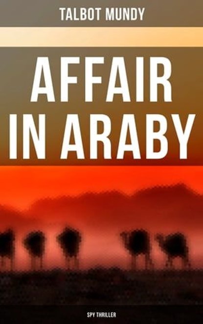 Affair in Araby (Spy Thriller), Talbot Mundy - Ebook - 9788027248636