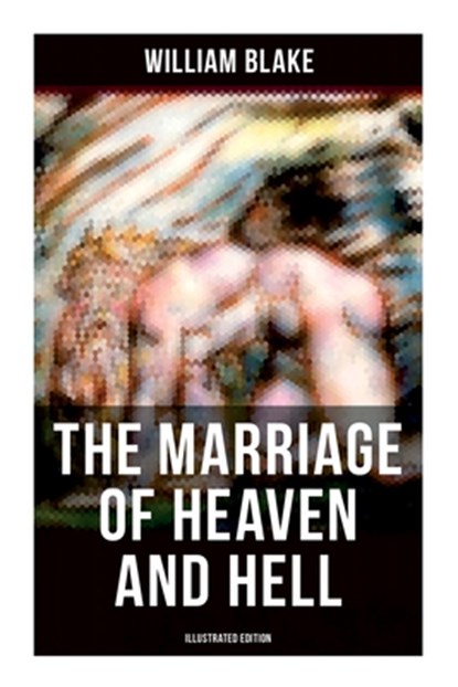 THE MARRIAGE OF HEAVEN AND HELL (Illustrated Edition), William Blake - Paperback - 9788027275182