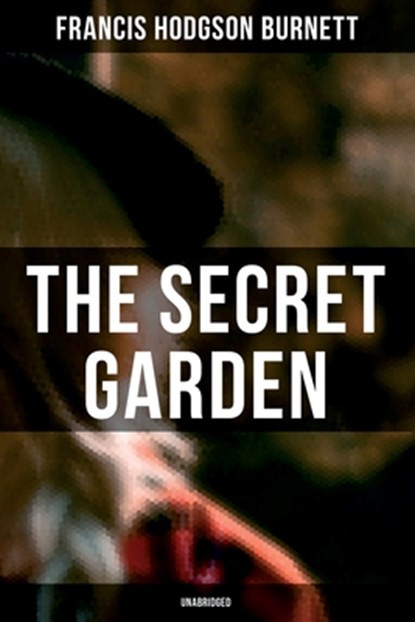 The Secret Garden (Unabridged), Francis Hodgson Burnett - Paperback - 9788027277483