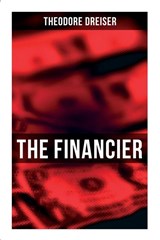 The Financier - Theodore Dreiser - 9788027277834