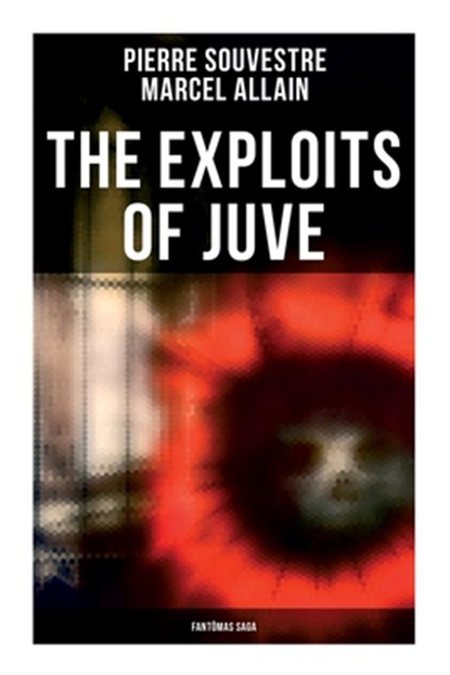 Souvestre, P: Exploits of Juve, Pierre Souvestre - Paperback - 9788027278855