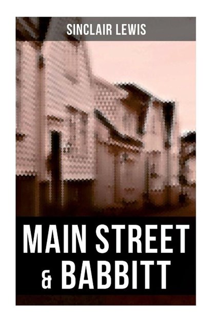 Main Street & Babbitt, Sinclair Lewis - Paperback - 9788027279418