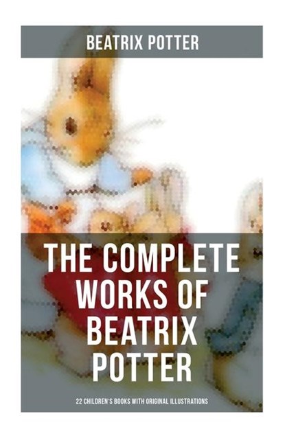 Potter, B: Complete Works of Beatrix Potter, Beatrix Potter - Paperback - 9788027280285