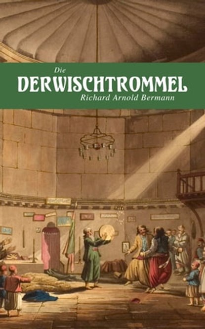 Die Derwischtrommel, Richard Arnold Bermann - Ebook - 9788027301164