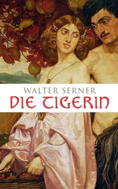Die Tigerin, Walter Serner - Ebook - 9788027301591