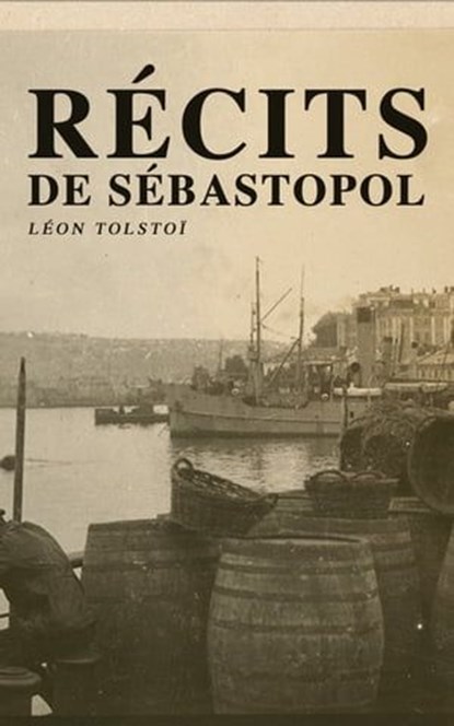 Récits de Sébastopol, Léon Tolstoï - Ebook - 9788027302284