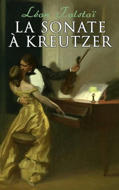 La Sonate à Kreutzer, Léon Tolstoï - Ebook - 9788027302338