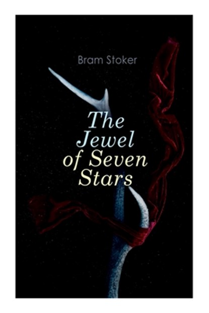 The Jewel of Seven Stars, Bram Stoker - Paperback - 9788027305742