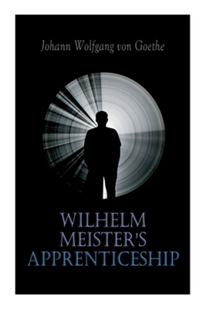 Wilhelm Meister's Apprenticeship, Johann Wolfgang Von Goethe ; Thomas Carlyle - Paperback - 9788027306671