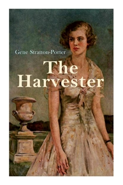 The Harvester, Gene Stratton-Porter - Paperback - 9788027307777
