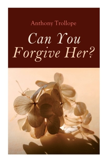 Can You Forgive Her?, Anthony Trollope - Paperback - 9788027307937