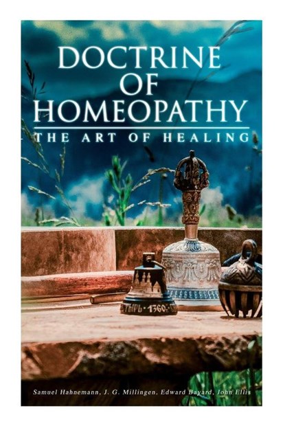 Doctrine of Homeopathy - The Art of Healing, Samuel Hahnemann ; John Ellis ; J G Millingen - Paperback - 9788027308422