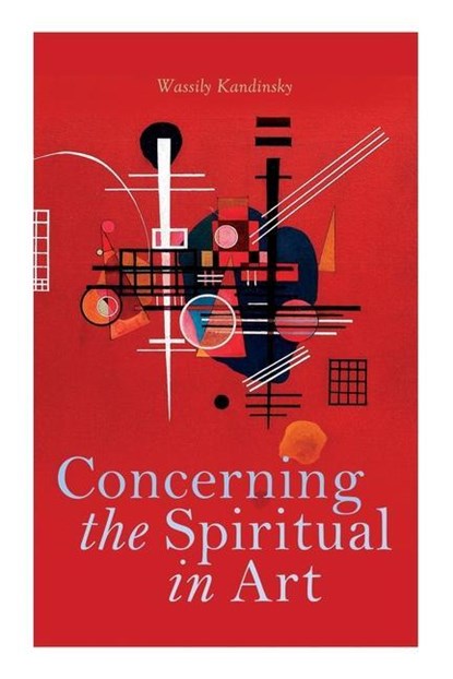 CONCERNING THE SPIRITUAL IN AR, Wassily Kandinsky - Paperback - 9788027309689