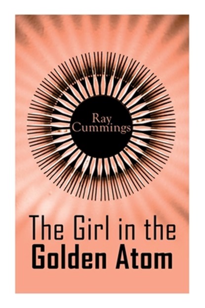 The Girl in the Golden Atom, Ray Cummings - Paperback - 9788027309764