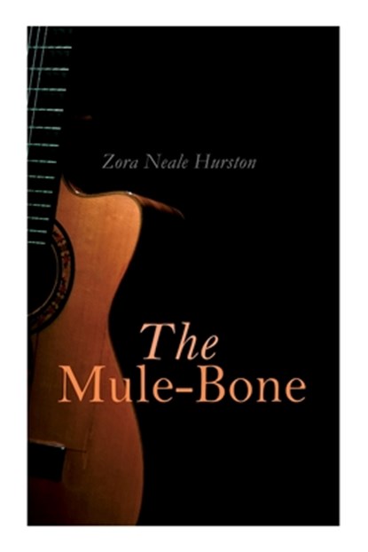 The Mule-Bone, Zora Neale Hurston - Paperback - 9788027309849