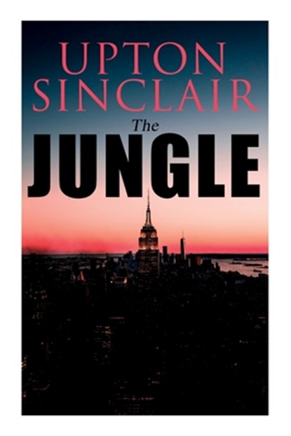 The Jungle: Political Novel, Upton Sinclair - Paperback - 9788027309863