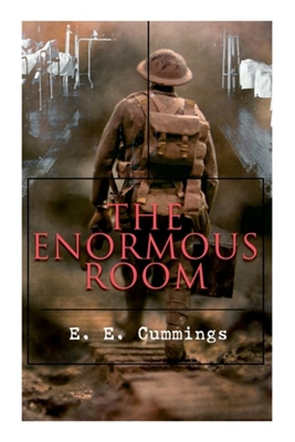 The Enormous Room: World War I Novel: The Green-Eyed Stores, E. E. Cummings - Paperback - 9788027309870