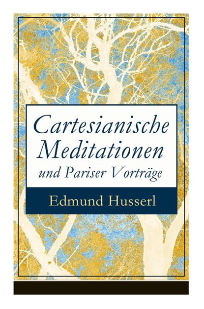 Cartesianische Meditationen und Pariser Vortr ge, Edmund Husserl - Paperback - 9788027310326