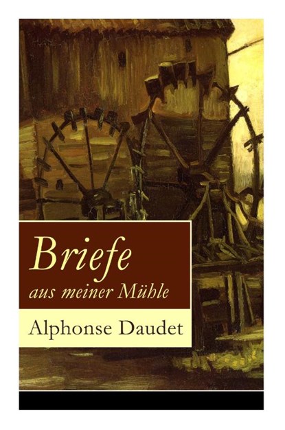 Briefe aus meiner M hle, Alphonse Daudet ; H Th Kuhne - Paperback - 9788027310333