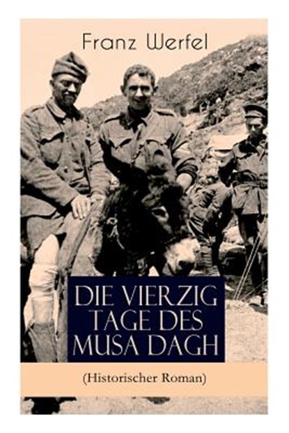 Die vierzig Tage des Musa Dagh (Historischer Roman), Franz Werfel - Paperback - 9788027311293