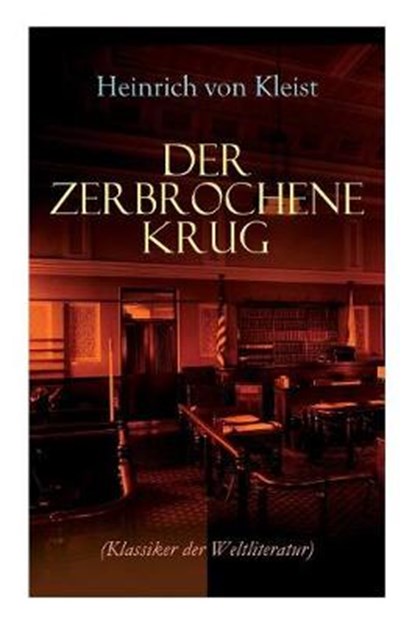 Der zerbrochene Krug (Klassiker der Weltliteratur), Heinrich Von Kleist - Paperback - 9788027312177