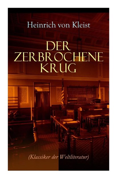 Der zerbrochene Krug (Klassiker der Weltliteratur), Heinrich Von Kleist - Paperback - 9788027312177