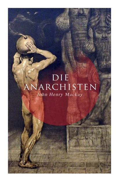 Die Anarchisten, John Henry MacKay - Paperback - 9788027313020