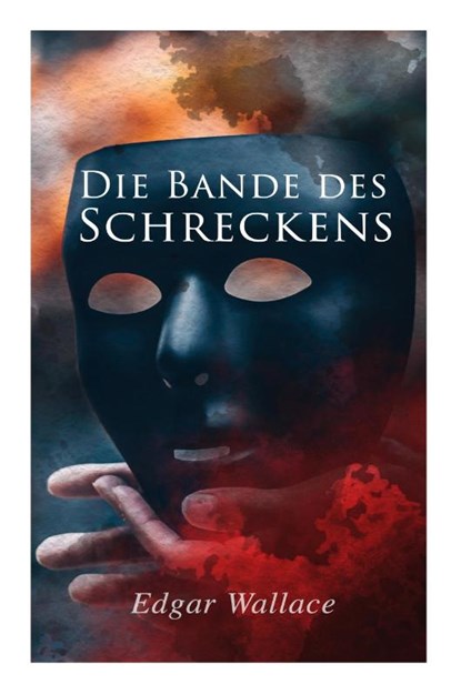 Die Bande des Schreckens, Edgar Wallace - Paperback - 9788027313785