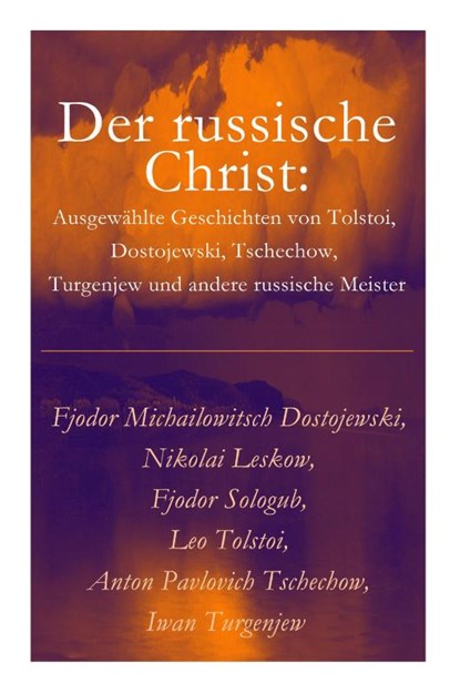 Der russische Christ, Fjodor Michailowitsch Dostojewski ; Nikolai Leskow ; Fjodor Sologub - Paperback - 9788027316519