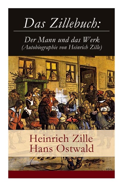 Das Zillebuch, Heinrich Zille ; Hans Ostwald - Paperback - 9788027316533