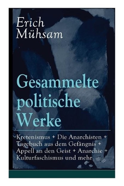 Gesammelte politische Werke, Erich Mühsam - Paperback - 9788027316656