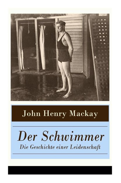 Der Schwimmer - Die Geschichte einer Leidenschaft, John Henry MacKay - Paperback - 9788027317615