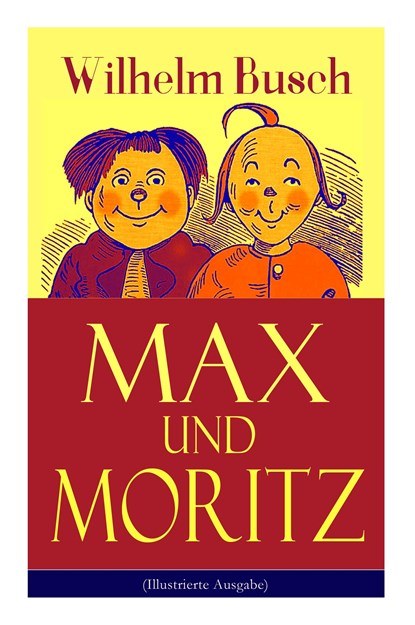 Max und Moritz (Illustrierte Ausgabe), Wilhelm Busch - Paperback - 9788027319961