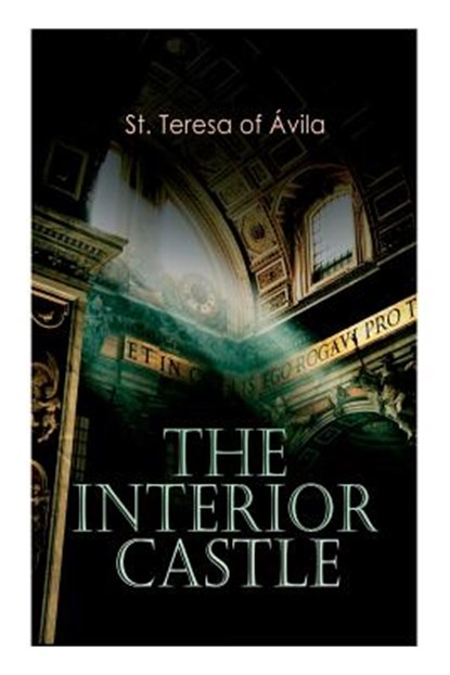 The Interior Castle, St Teresa of Avila ; Benedict Zimmerman - Paperback - 9788027333479