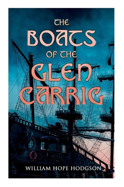 The Boats of the Glen Carrig, William Hope Hodgson - Paperback - 9788027333547