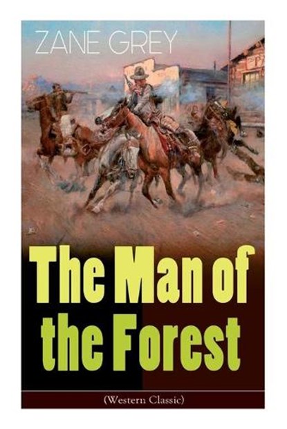 The Man of the Forest (Western Classic), Zane Grey - Paperback - 9788027335558